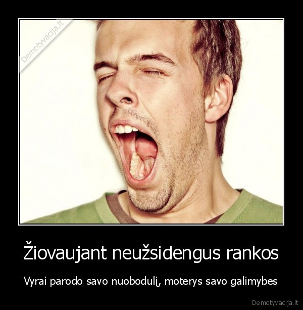 ziovulys, galimybes, nuobodulys