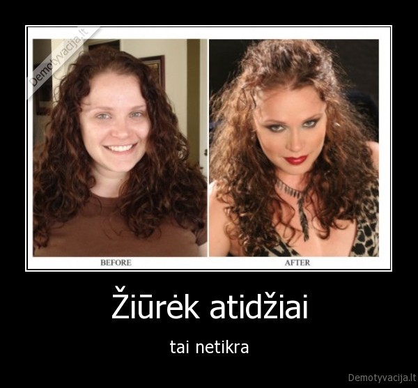Žiūrėk atidžiai