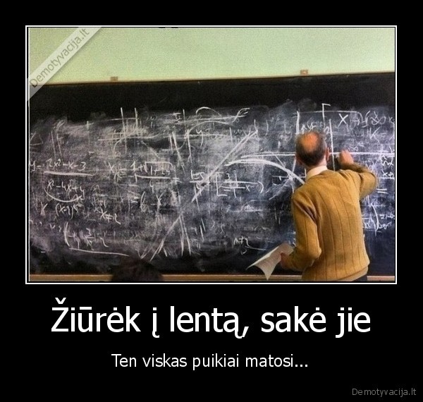 mokslai,lenta,matosi