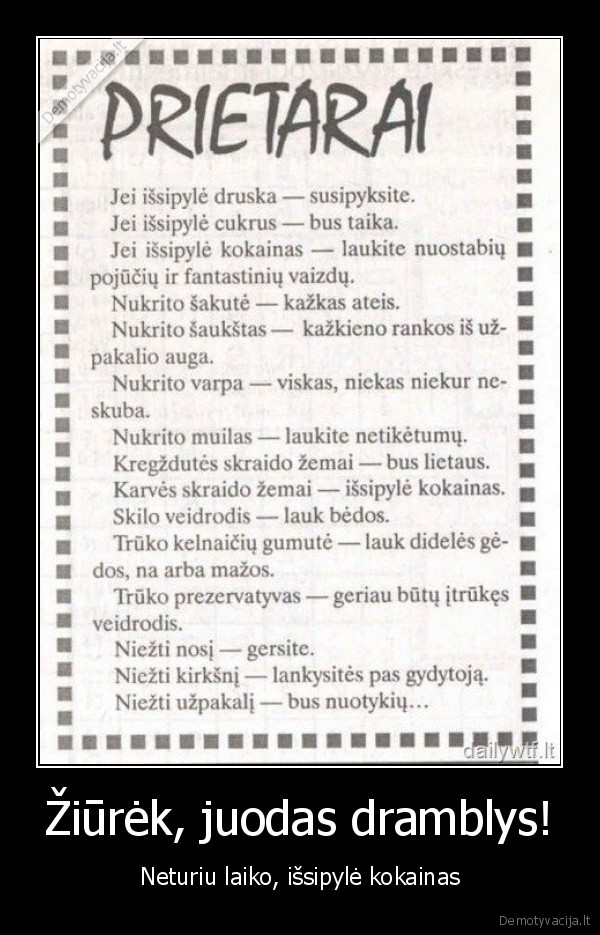prietarai,juodas,dramblys,netureti,laikas,isipilti,kokainas,nukristi,muilas,uzpakalis,gydy