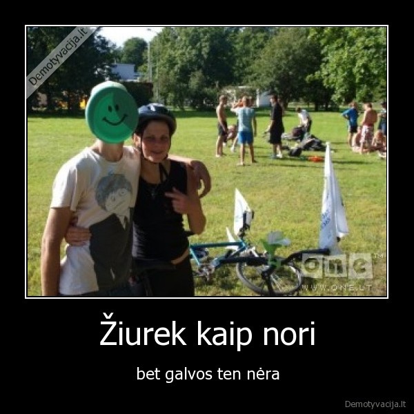Žiurek kaip nori