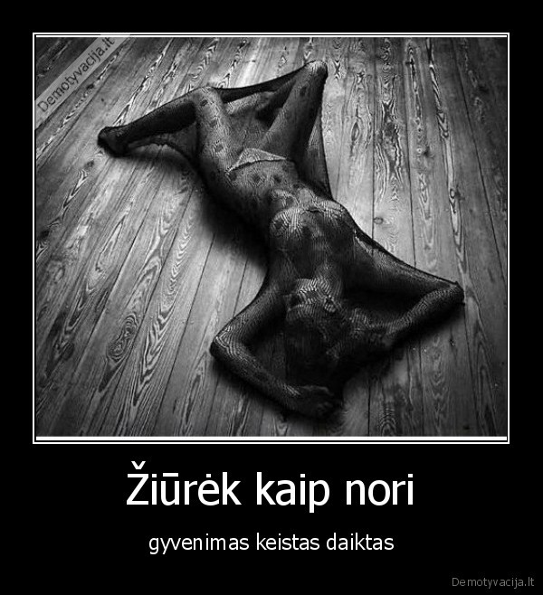 Žiūrėk kaip nori