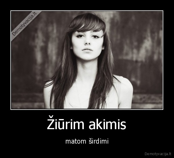 Žiūrim akimis