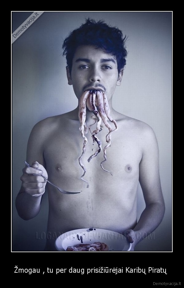 Žmogau , tu per daug prisižiūrėjai Karibų Piratų 
