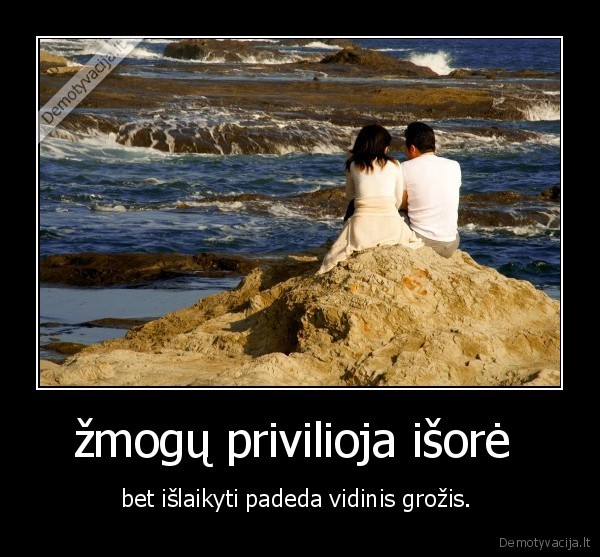 žmogų privilioja išorė 