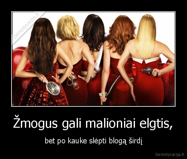 Žmogus gali malioniai elgtis,