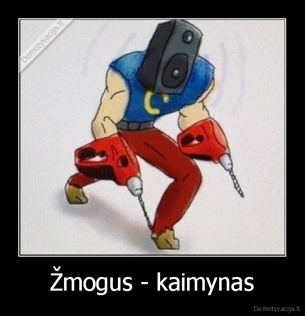 kaimynas,zmogus, kaimynas,triuksmas
