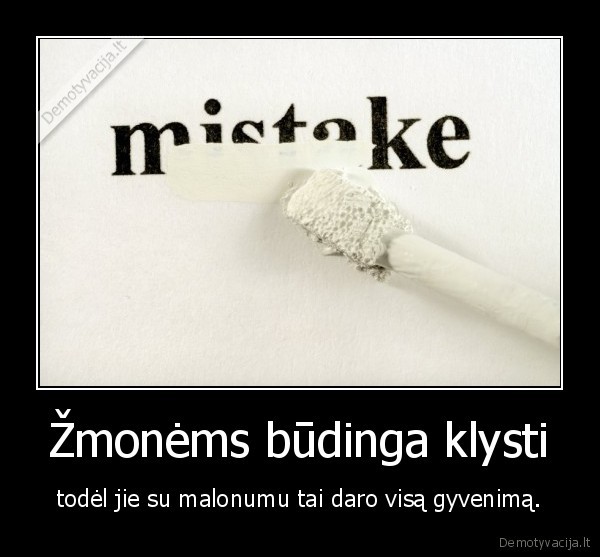 Žmonėms būdinga klysti
