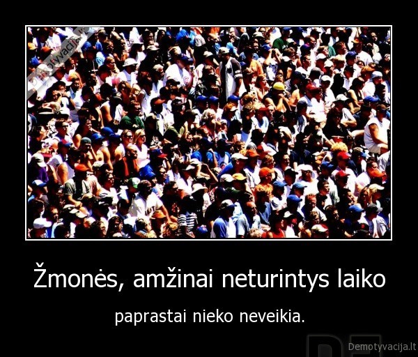 gyvenimas,zmones,sudas,nesamone,forsai