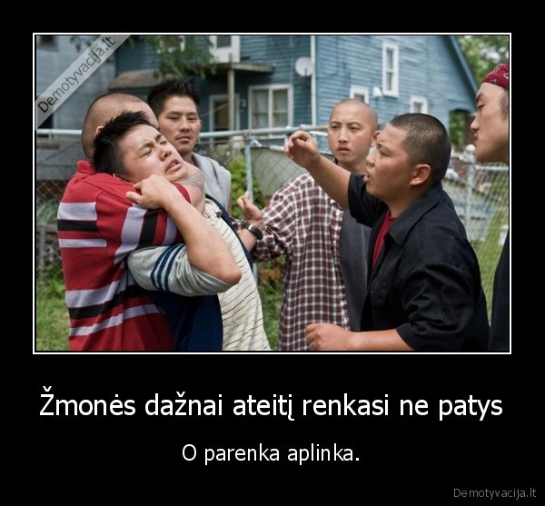 aplinka,zmones,daznai,rinktis