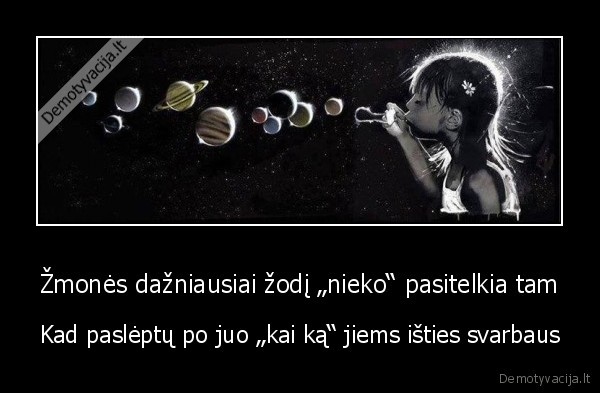 gyvenimo, vertybes,zmogaus, zodziai,paslaptys