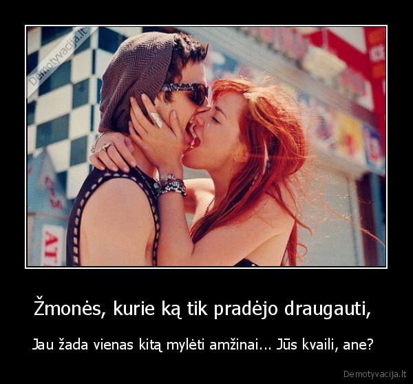 Žmonės, kurie ką tik pradėjo draugauti, 