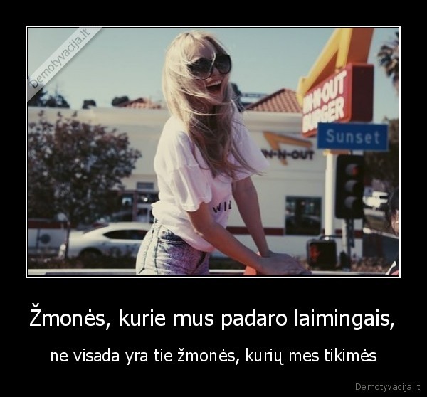 Žmonės, kurie mus padaro laimingais,