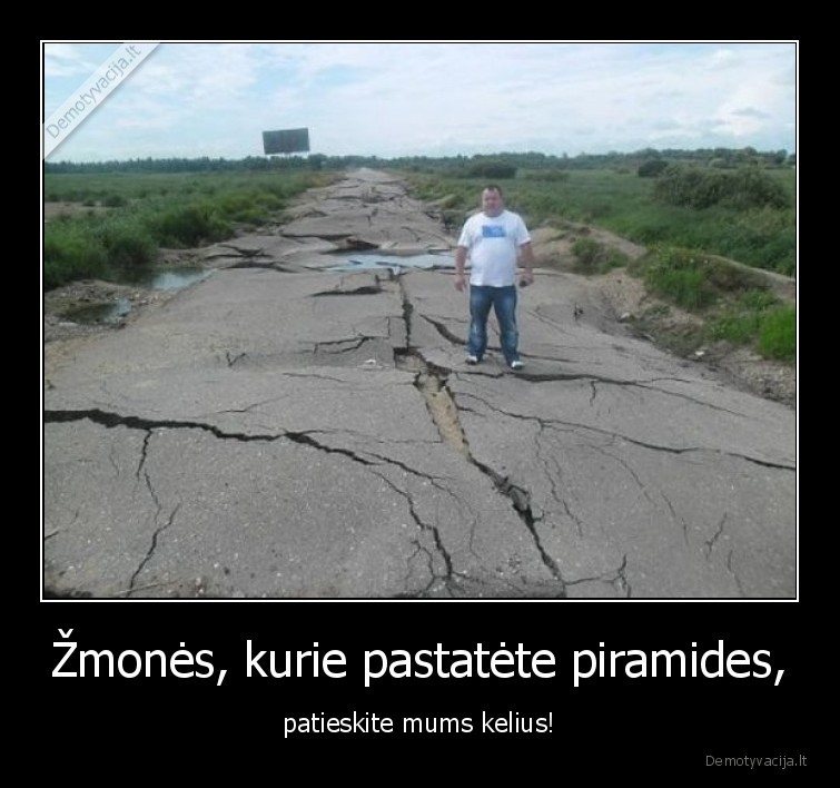 piramide,keliai,blogi