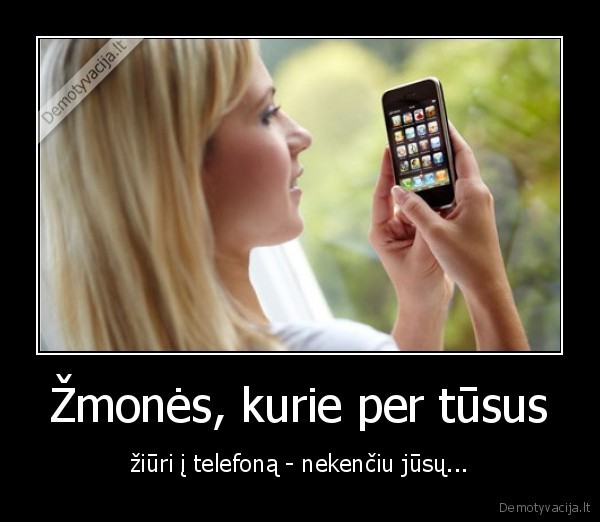 zmones,telefonai,meetai