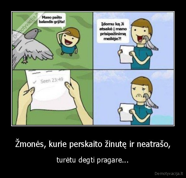 Žmonės, kurie perskaito žinutę ir neatrašo,