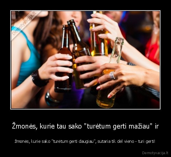 gerimas,alkoholis,moralizavimas