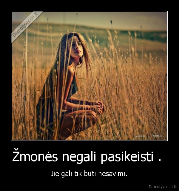 reikia,buti,savimi