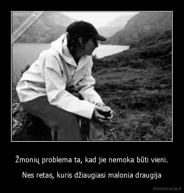 vinisumas,draugija,megti, nemegsti, saves