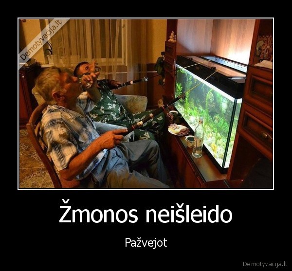 vyriska, zvejyba,grieztos, zmonos,zvejoja, akvariume