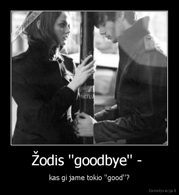 Žodis ''goodbye'' - 