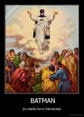  BATMAN - jis visada buvo kieciausias