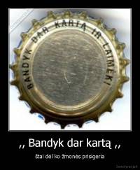 ,, Bandyk dar kartą ,, - štai dėl ko žmonės prisigeria