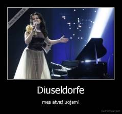  Diuseldorfe  - mes atvažiuojam!