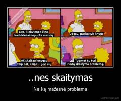 ..nes skaitymas - Ne ką mažesnė problema