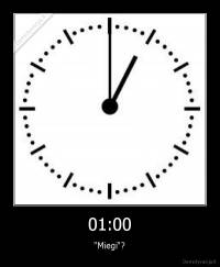 01:00 - "Miegi"?