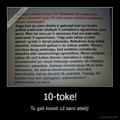 10-toke! - Tu gali kovoti už savo ateitį!