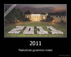 2011 - Paskutiniai gyvenimo metai