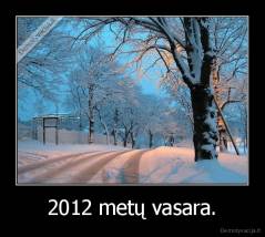 2012 metų vasara. - 