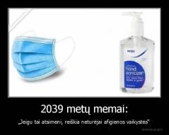2039 metų memai: - „Jeigu tai atsimeni, reiškia neturėjai afigienos vaikystės“