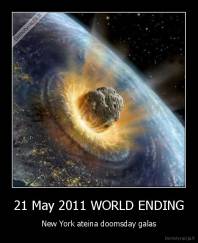 21 May 2011 WORLD ENDING - New York ateina doomsday galas