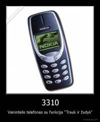 3310 - Vienintelis telefonas su funkcija "Trauk ir žudyk"
