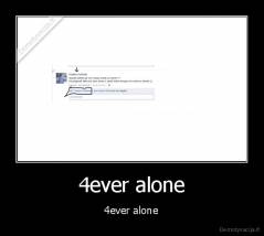 4ever alone - 4ever alone