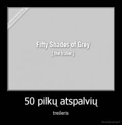 50 pilkų atspalvių - treileris