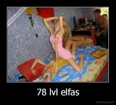78 lvl elfas - 