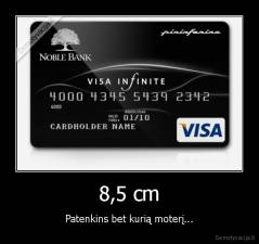8,5 cm - Patenkins bet kurią moterį...