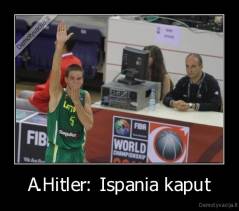 A.Hitler: Ispania kaput - 