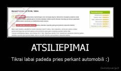 ATSILIEPIMAI - Tikrai labai padeda pries perkant automobili :)