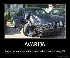 AVARIJA - Zmona pamate vyro masina ir sako : sakai nutrenkiai zmogu???
