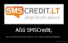 Ačiū SMSCredit, - nes visuotinio gyventojų surašymo 2011 metais Lietuvoje neprireiks...