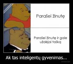 Ak tas inteligentų gyvenimas... - 