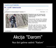 Akcija "Darom" - Nuo šiol galime vadinti "Radom"