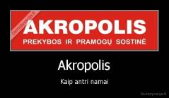 Akropolis - Kaip antri namai