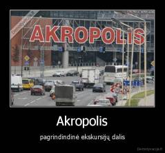 Akropolis - pagrindindinė ekskursijų dalis
