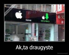 Ak,ta draugyste - 