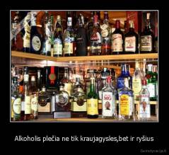 Alkoholis plečia ne tik kraujagysles,bet ir ryšius - 